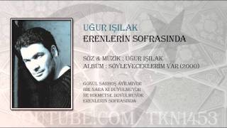 UĞUR IŞILAK - ERENLERİN SOFRASINDA