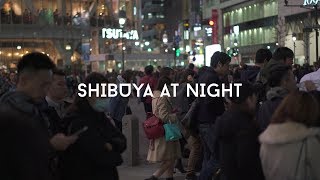 Shibuya at Night | Cinematic | Sony A7RII & RX100V