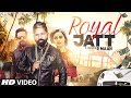 ROYAL JATT Full Song | R MAAN | Latest Punjabi Song 2017