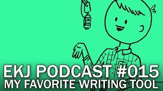 EK Jonathan PODCAST #015 :: My Favorite Writing Tool