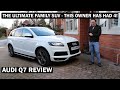 This is the ULTIMATE Family SUV! Audi Q7 Review (ft In-Depth Owners Review)