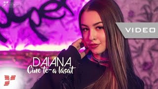 Daiana - Cine Te-A Lăsat