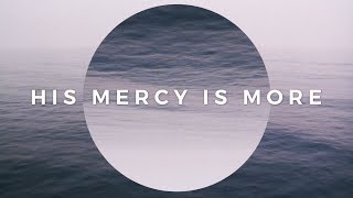 Watch Keith  Kristyn Getty His Mercy Is More video