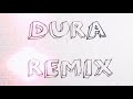 Dura Remix - Lyrics - Daddy Yankee, Becky G, Natti Natasha & Bad Bunny