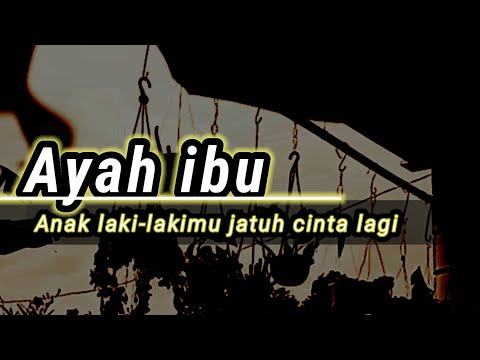 AYAH IBU.. ( Anak laki-lakimu jatuh cinta lagi ) Musikalisasi Puisi @KATAPUISIchannelOfficial