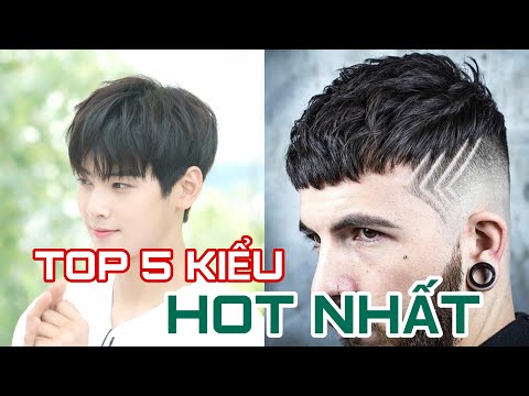 TOP 5 KIỂU TÓC NAM ĐẸP NHẤT 2021 - Không Nên Bỏ Lỡ