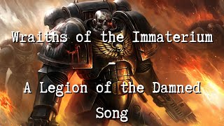 Wraiths Of The Immaterium - A Legion Of The Damned Song This One Is On Fire Pun Intended