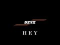 DZYZ - HEY [G-HOUSE]