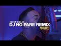 Justin Quiles - DJ NO PARE Remix (Acústico)