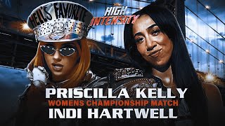 Indi Hartwell Vs Priscilla Kelly Full Le Match Hog High Intensity 12 August 1St 2025
