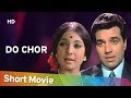 Do Chor (1972) HD | Dharmendra | Tanuja | K.N. Singh | Bollywood full movie in 15 Min