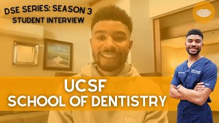 University of California San Fransisco School of Dentistry - Student Interview || FutureDDS DSE: S3