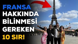Fransa Hakkında Bilinmesi Gereken 10 Sır