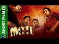 Mitti | Special Edition | Full Movie Live On Eros Now