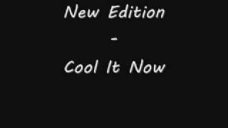 Cool It Now-New Edition