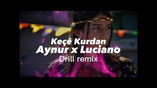 Kurdish X Luciano Drill Remix „Keçe Kurdan“