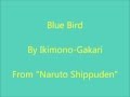 Blue Bird Lyrics (Romaji) by Ikimono-Gakari - Naruto Shippuden