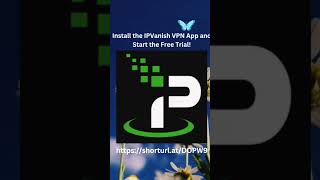 Install The Ipvanish Vpn App And Start The Free Trial