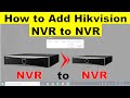 Hikvision how to Add NVR to NVR