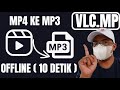 CARA BARU MERUBAH MP4 KE MP3 KONVERSI VIDEO KE AUDIO SECARA OFFLINE DALAM HITUNGAN DETIK