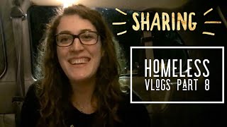Sharing | Homeless vlog part 8