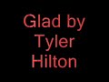 Glad - Tyler Hilton