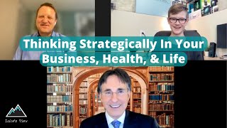 Thinking Strategically In Your Business, Health, & Life // Dr. John Demartini