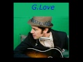 G. Love & Special Sauce - Love - on Philadelphonic