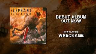 Wreckage (AUDIO) by Elephant Takedown