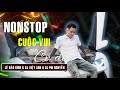 NONSTOP Lê Bảo Bình | Cuộc Vui Cô Đơn Remix - DJ Việt Anh - DJ Phi Nguyễn | Việt Mix Tâm Trạng