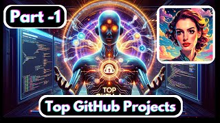 Exploring Top Github Projects Innovations In Tech Part-1