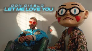 Don Diablo - Let Me Love You