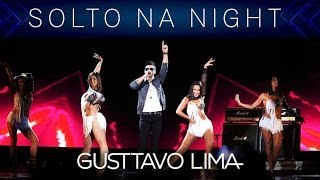 Gusttavo Lima - Solto Na Night