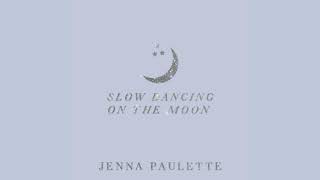 Watch Jenna Paulette Slow Dancing On The Moon video