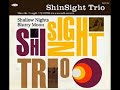 Shinsight Trio - No Clouds on a Sunny Day