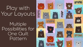 Play with Your Layouts - Multiple Possibilities for One Quilt Pattern