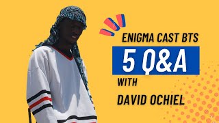 5 Q&A David Ochiel Episode Three