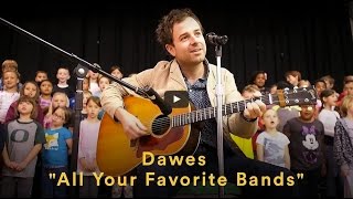 Watch Dawes All Your Favorite Bands video