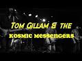 Tom Gillam & the Kosmic Messengers Live Promo