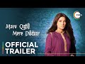 Mere Qatil Mere Dildaar | Official Trailer | Mehwish Hayat | Ahsan Khan | Streaming Now On ZEE5