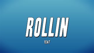 Watch Yeat Rollin video