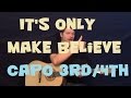 It's Only Make Believe (Conway Twitty) Easy Guitar Lesson Strum Chord Capo 3rd / 4th