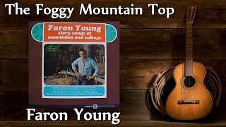 Watch Faron Young Foggy Mountain Top video