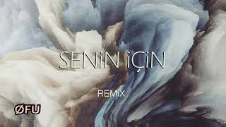 OFU - Senin İçin (For You) - Turkish Delight (Trap Remix)