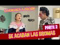 LA VENGANZA CONTRA OSKARIN / SE ACABARON LAS BROMAS PARTE 2 /...