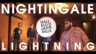 Watch Hallelujah The Hills Nightingale Lightning video
