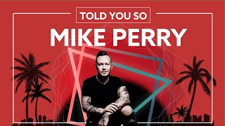 Watch Mike Perry Told You So feat Orange Villa video