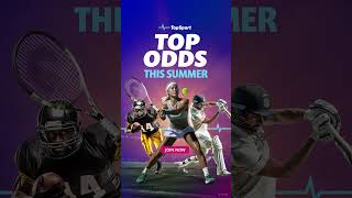 Topsport - Top Odds This Summer