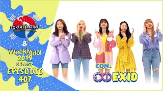 [Sub Español] EXID - Weekly Idol E.407 (2019)