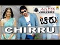 Chirru - Movie | Chiranjeevi Sarja , Kriti Kharabanda | Audio Jukebox | Jhankar Music